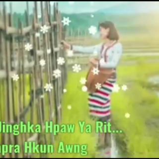 Sumtsaw Jinghka Hpaw Ya Rit
Hkon~Hkapra Hkun Awng