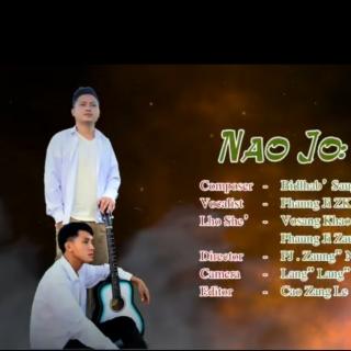 NAO JO: RA " Vocalist~Phaung Ji ZK&Vasang Khao Leim{Maru}