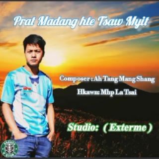 Prat Madang Hte Tsaw Myit,Vocal..Mhp La Tsai