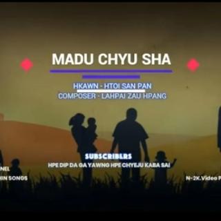 Madu Chyu Sha🙏Vocal..Htoi San Pan