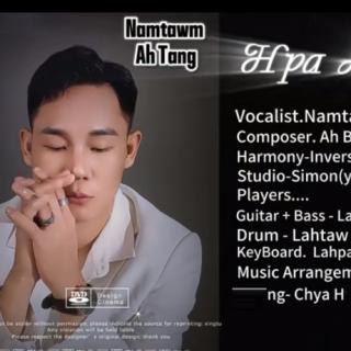 Hpa Mi Rai Rai 😔Vocalist~Namtawm Ah Tang