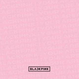 AS IF IT’S YOUR LAST-BLACKPINK