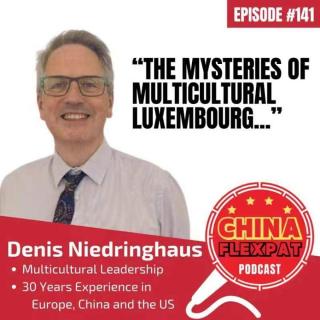 141 How Chinese Flexpats Can Integrate Luxembourg