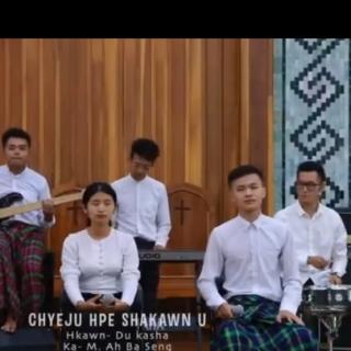 Chyeju Hpe Shakawn U Vocalist~Du Kasha