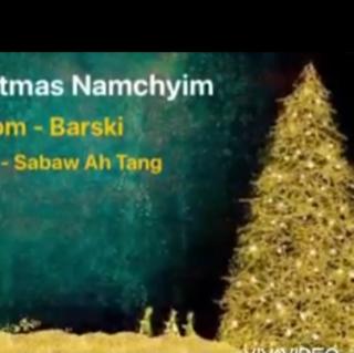 Christmas Namchyim🎄Vocalist~Sabaw Ah Tang