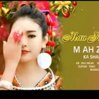 Mau Hpa Shana ☃️Vocalist~M Ah Zim Sha