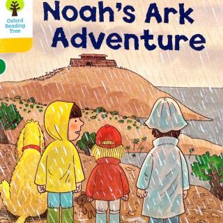 【凯西双语版】Noah's Ark Adventure 诺亚方舟历险记