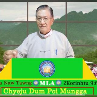 Chyeju Dum Poi Mungga.Rev Labya Naw Tawng