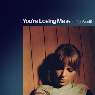 You're Losing Me(From The Vault)-Taylor Swift