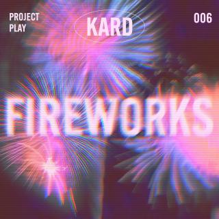 【2302】KARD-Fireworks