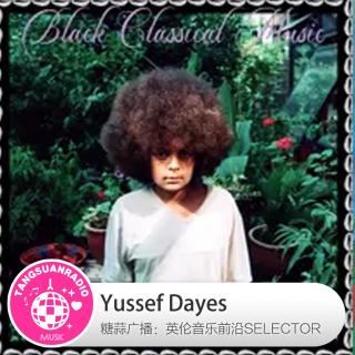 Yussef Dayes·糖蒜爱音乐之The Selector