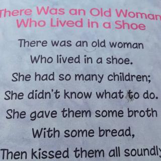 There was an old woman who lived in a shoe