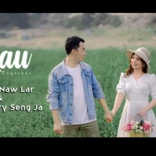 ♥..Rau..♥
Vocal~Hpauda Awng & Nnye Ja Seng Ni