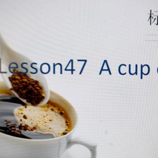 话剧六阶lesson47复习+单词