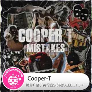 Cooper-T·糖蒜爱音乐之The Selector