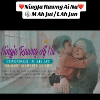 Ning Ja Rawng Ai Nu
🎤M Ah Jat/L Ah Jun