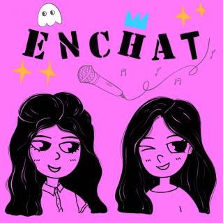 EnChat03-姐，醒醒吧，你其实爱的是“她”！