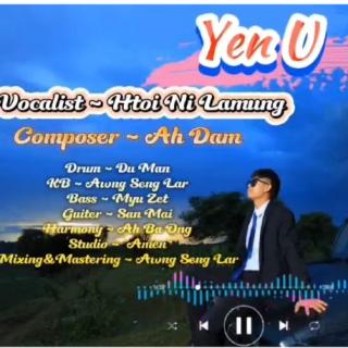 **Yen U**
Vocalist~Htoi Ni Lamung