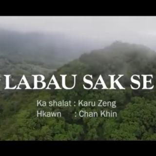 ♥LABAU SAK SE♥
Hkawn~Chan Khin