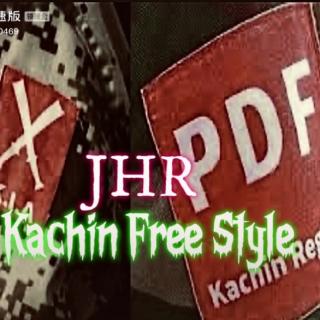 ⚔JHR⚔
Kachin Free Style