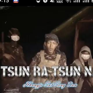 *Tsun Ra Tsun Na*
Hkawn~Sut Seng Dan