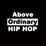 Above Ordinary Hip Hop